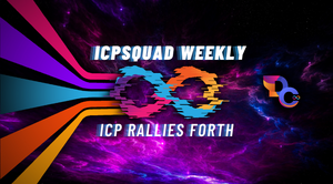 ICPSquad Weekly: ICP Rallies Forth!