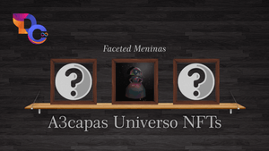 Be A Chosen One Within The A3capas NFT Universo