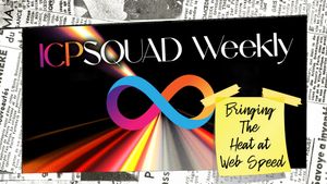 ICPSQUAD Weekly: Bringing The Heat at Web Speed