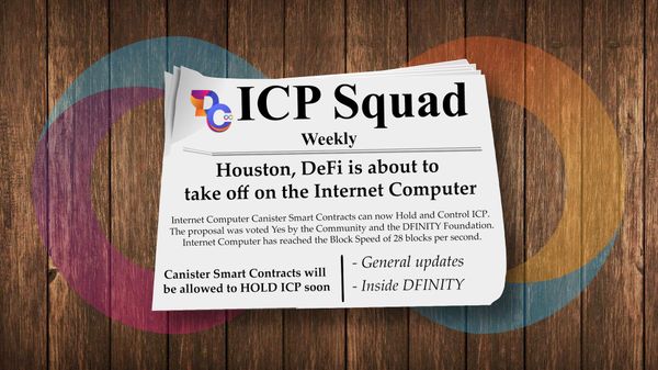 ICP Squad Weekly: DeFi is about to Explode on the Internet Computer